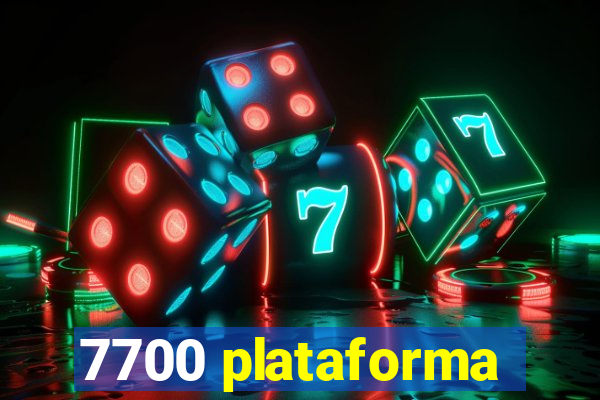 7700 plataforma